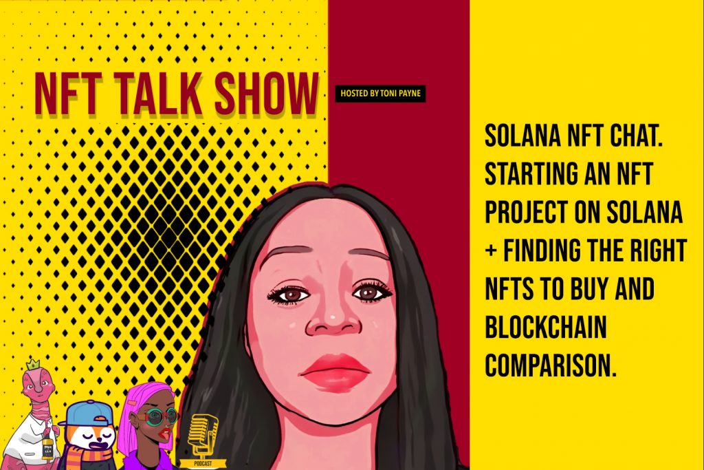 Solana NFT Chat. Starting an NFT Project on Solana + Finding the right NFTs to buy and Blockchain comparison.