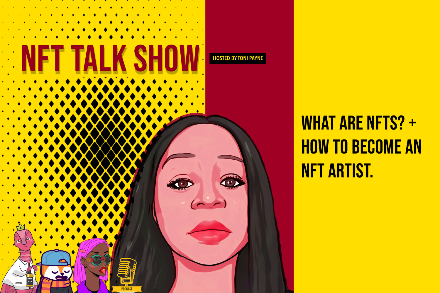2 What are NFTs and How to an NFT Artist. NFT TALK SHOW PODCAST