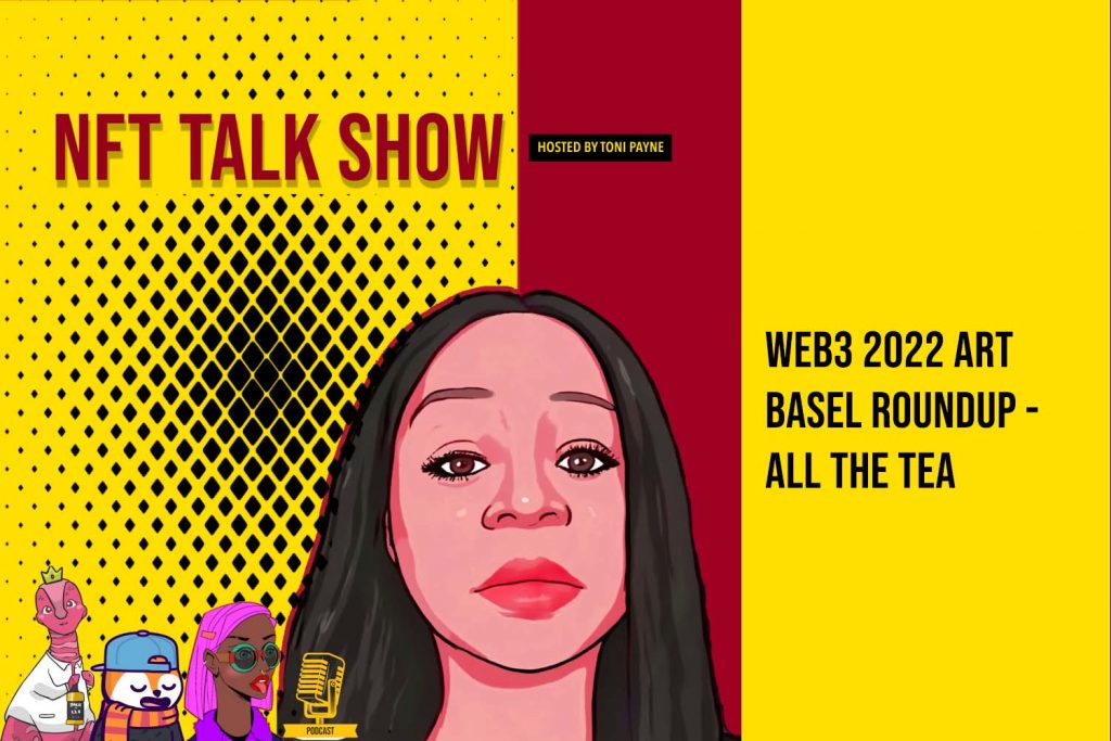 Web3 2022 Art Basel Roundup - WoW Gala, Trippy Labs, Degods Doxx and more
